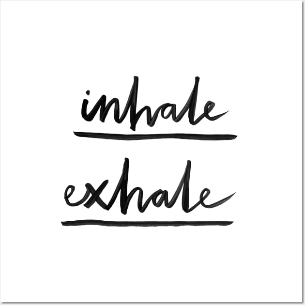 Inhale Exhale Wall Art by Me And The Moon